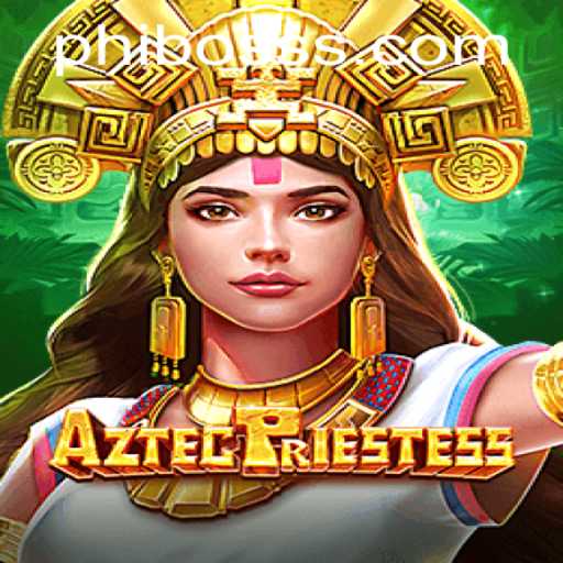 Unveiling AztecPriestess: A Dive into the Mystical World of PhlBoss