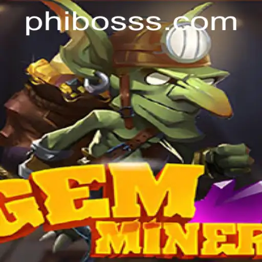Exploring the Depths of GemMiner: Conquer the PhlBoss
