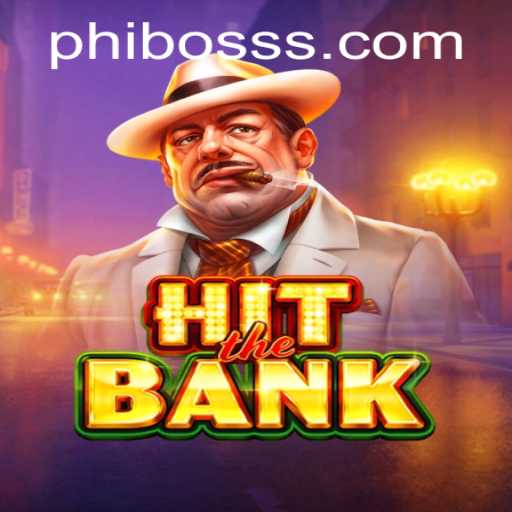 HitTheBank: A Thrilling Adventure with PhlBoss