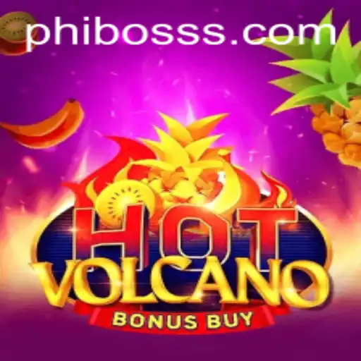 Unraveling the Excitement of HotVolcanoBonusBuy with PhlBoss